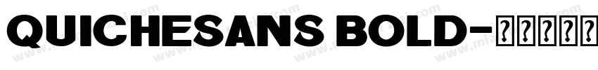 quichesans bold字体转换